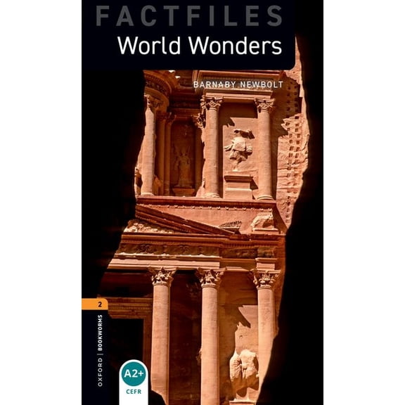 Oxford Bookworms Library. Stage 2, Factf Oxford Bookworms Factfiles: World Wonders: Level 2: 700-Word Vocabulary, (Paperback)