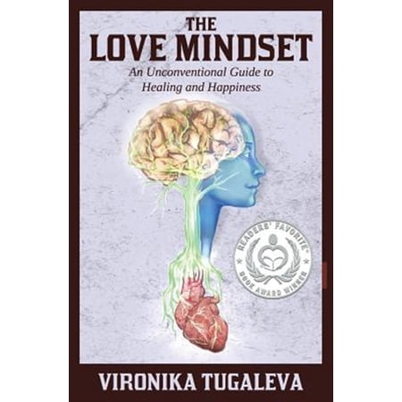 Pre-Owned The Love Mindset: An Unconventional Guide to Healing and Happiness (Paperback) 0992046807 9780992046804