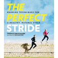 thumbnail image 1 of Pre-Owned The Perfect Stride: A Runnera's Guide to Healthier Technique, Performance, and Speed (Hardcover) 1626360863 9781626360860, 1 of 1