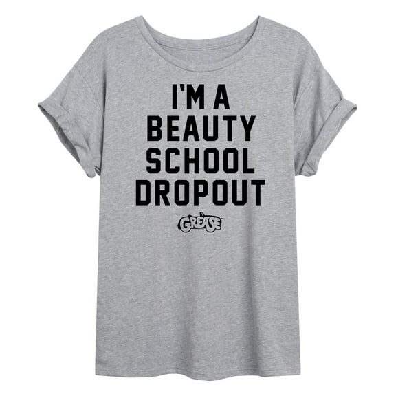 Grease - I'm a Beauty School Dropout - Women's Oversized T-Shirt