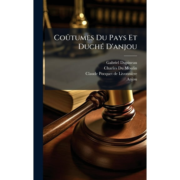 CoÃÂ»tumes Du Pays Et DuchÃ(c) D'anjou, (Hardcover)