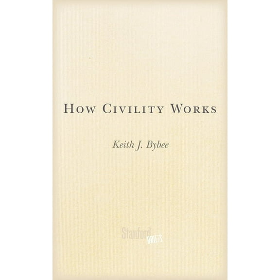 How Civility Works (Paperback)