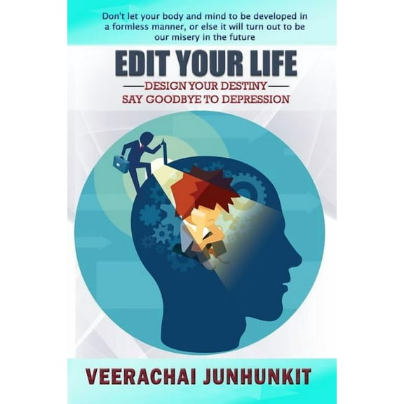 Edit Your Life : Design Your Destiny and Say Goodbye to Depression (Paperback)