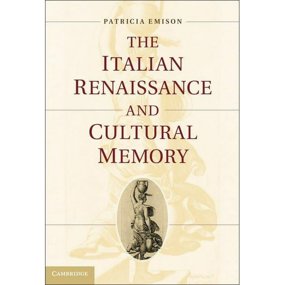 The Italian Renaissance and Cultural Memory, (Hardcover)