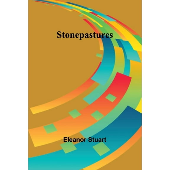 Stonepastures, (Paperback)