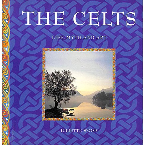 Pre-Owned Celts : Life, Myth, Art (Hardcover) 1900131862 9781900131865