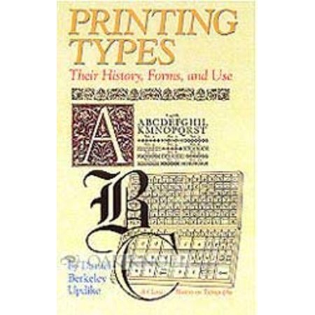 Pre-Owned Printing Types : Their History Forms and Use: A Study in Survivals (Hardcover) 9781584560562