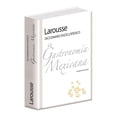 thumbnail image 1 of Diccionario Enciclopédico de la Gastronomía Mexicana Ediciones Larousse S.A de C.V Equipo Editorial, 1 of 2