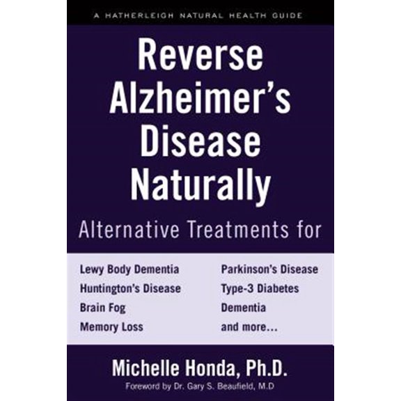 Pre-Owned Reverse Alzheimer's Disease Naturally: Alternative Treatments for Dementia including Alzheimer's Disease Hardcover
