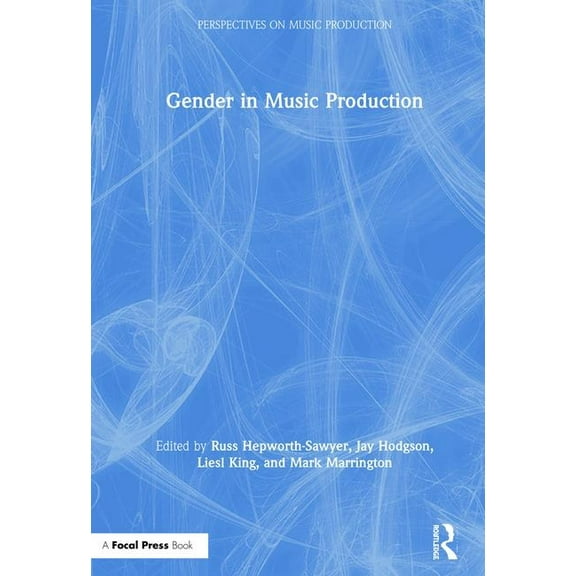 Perspectives on Music Production Gender in Music Production, (Hardcover)