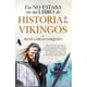 thumbnail image 1 of ESO NO ESTABA EN MI LIBRO DE HISTORIA DE LOS VIKINGOS ALMUZARA BOLSILLO Papel, 1 of 2