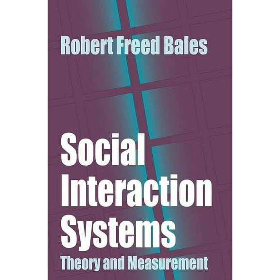 Social Interaction Systems: Theory and Measurement, (Paperback)