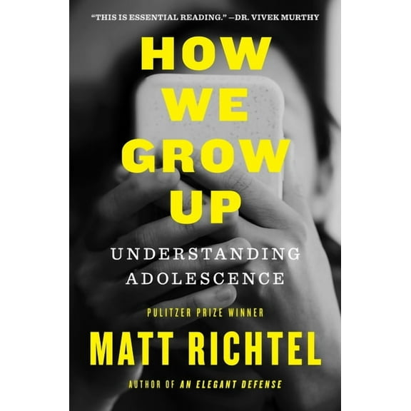 How We Grow Up: Understanding Adolescence, (Hardcover)