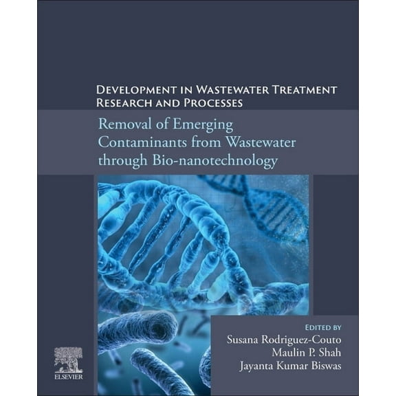 Development in Wastewater Treatment Research and Processes: Removal of Emerging Contaminants from Wastewater Through Bio, (Paperback)