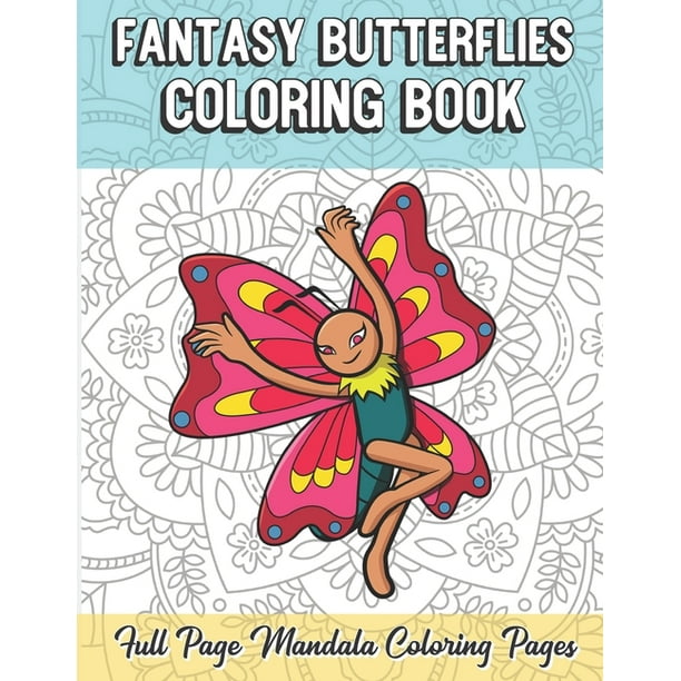 Download Fantasy Butterflies Coloring Book Full Page Mandala Coloring Pages Color Book With Mindfulness And Stress Relieving