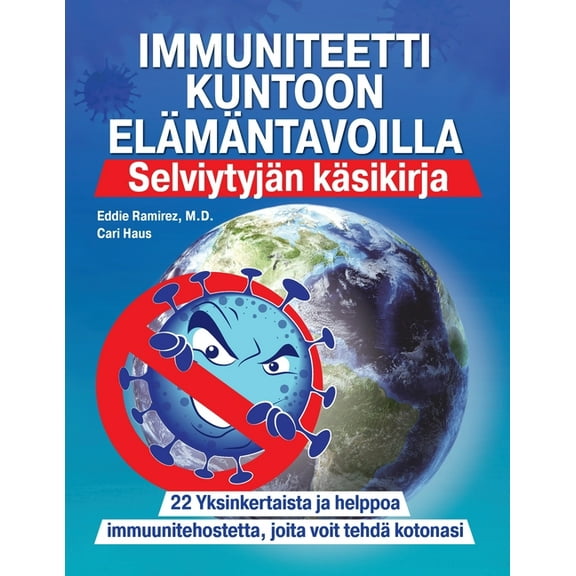 Immuniteetti Kuntoon ElÃ¤mÃ¤ntavoilla: SelviytyjÃ¤n kÃ¤sikirja, (Paperback)