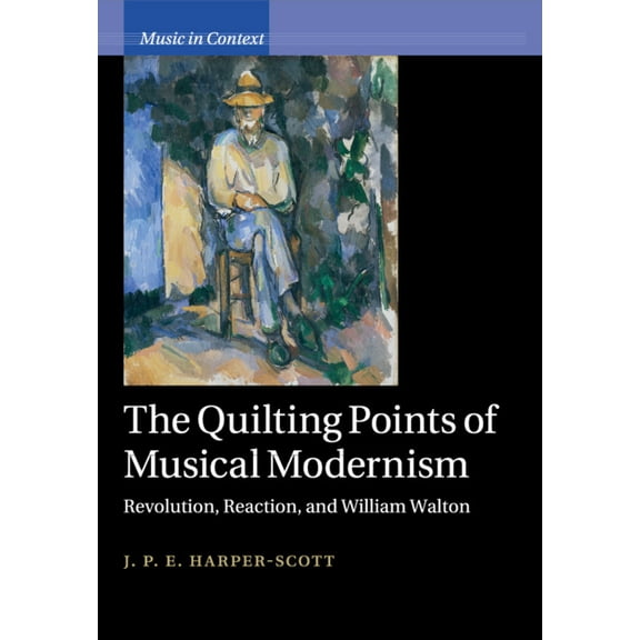 Music in Context The Quilting Points of Musical Modernism, (Paperback)