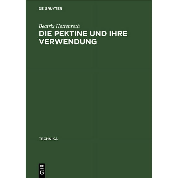 Technika Die Pektine und ihre Verwendung, Book 5, (Hardcover)