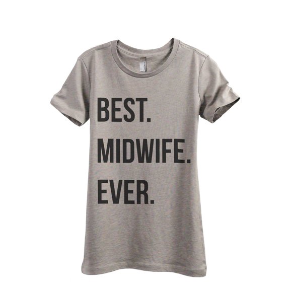 Best Midwife Ever Women's Fashion Relaxed T-Shirt Tee Heather Tan Large