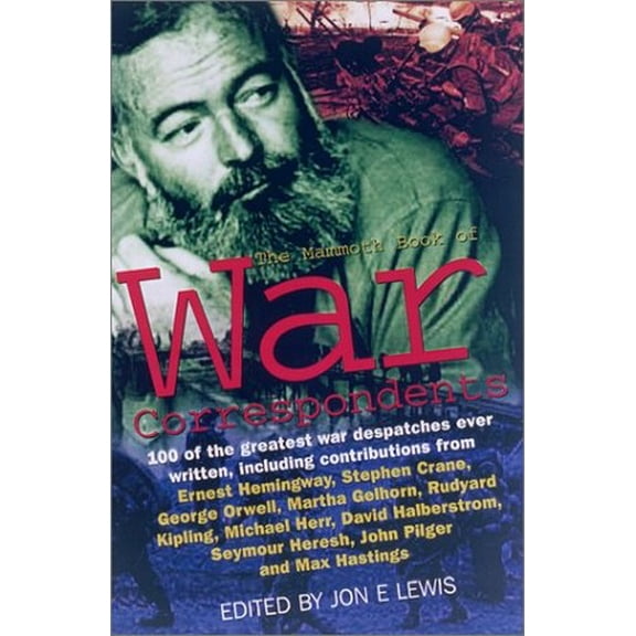 Pre-Owned The Mammoth Book of War Correspondents (Paperback) 0786708662 9780786708666