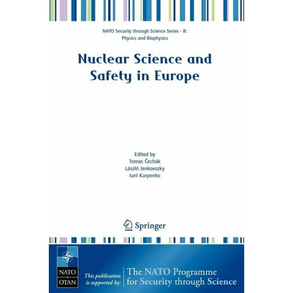 NATO Security Through Science Series B: Nuclear Science and Safety in Europe, (Paperback)