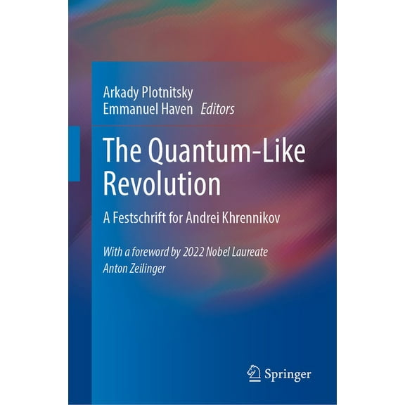 The Quantum-Like Revolution: A Festschrift for Andrei Khrennikov, (Hardcover)