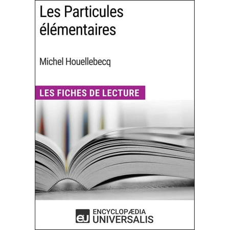 Les Particules élémentaires de Michel Houellebecq -