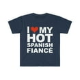 thumbnail image 1 of I Love my hot Spanish Fiance Unisex T-shirt S-3XL  Engaged Engagement Spain, 1 of 2