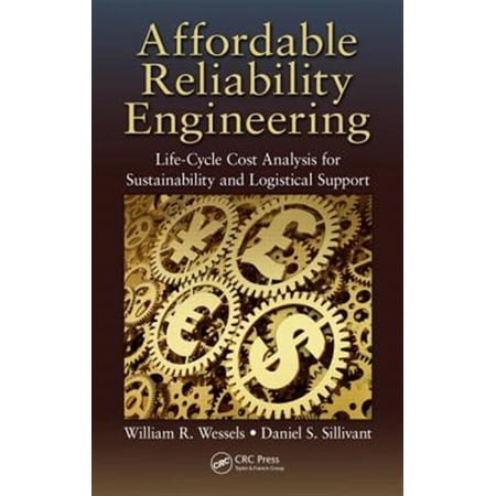 Pre-Owned Affordable Reliability Engineering: Life-Cycle Cost Analysis for Sustainability & Logistical Support (Hardcover)