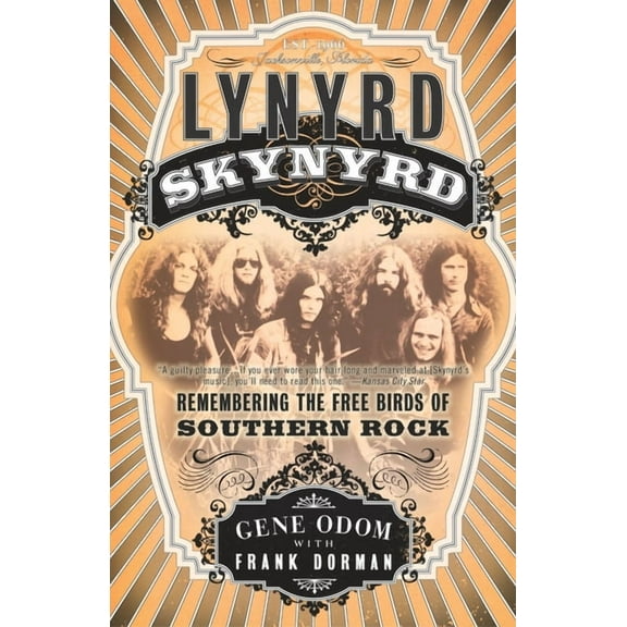 Lynyrd Skynyrd: Remembering the Free Birds of Southern Rock, (Paperback)