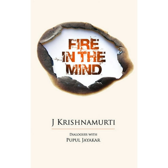 Fire in the Mind: Dialogues with Pupul Jayakar, (Paperback)