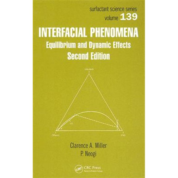 Pre-Owned Surfactant Science Interfacial Phenomena: Equilibrium and Dynamic Effects, Second Edition, Book 139, (Hardcover)