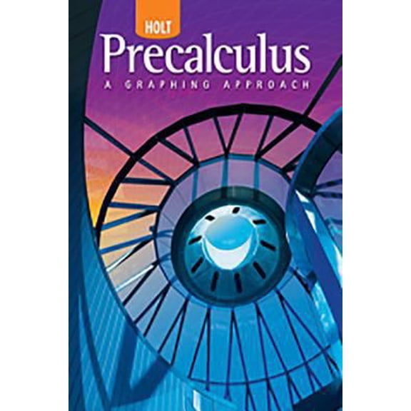 Pre-Owned Holt Precalculus: Student Edition 2006 (Hardcover) 0030416477 9780030416477