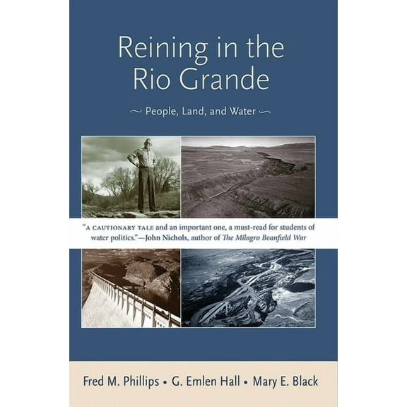 Reining in the Rio Grande: People, Land, and Water, (Paperback)