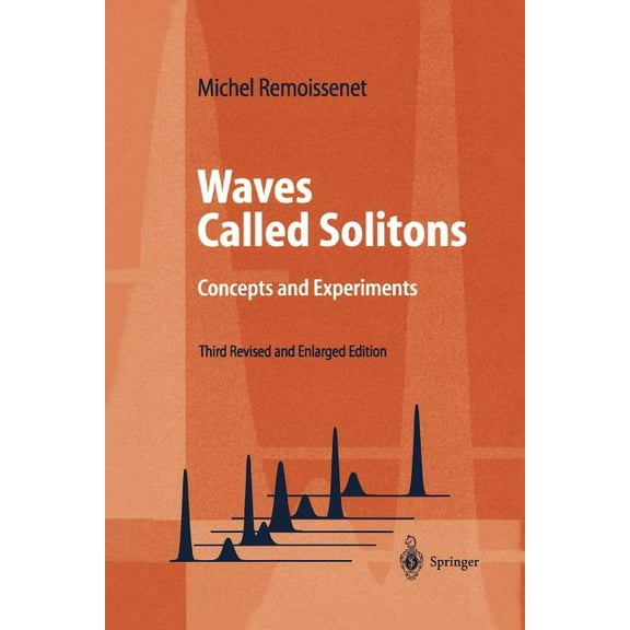 Advanced Texts in Physics Waves Called Solitons: Concepts and Experiments, (Paperback)