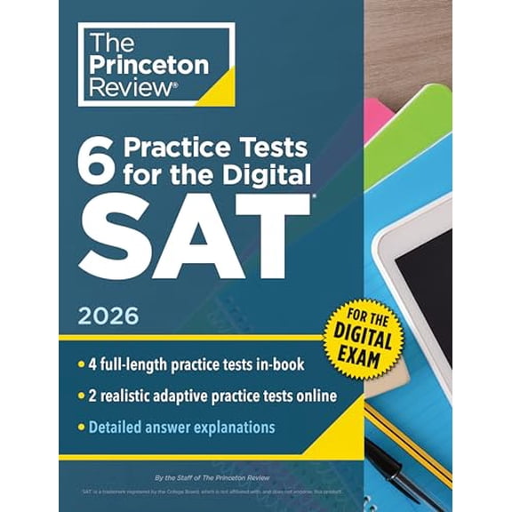 Pre-Owned 6 Practice Tests for the Digital SAT, 2026: In-Book + Online Practice Tests for Your Top Score (2026) (College Test Preparation), 9780593518205, 0593518209, Paperback,