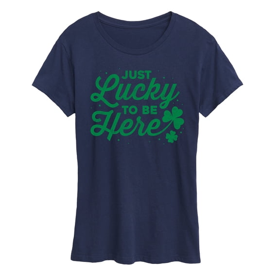 Instant Message - Just Lucky To Be Here - Women's Short Sleeve Graphic T-Shirt