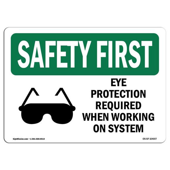SignMission OS-SF-A-710-L-10607 7 x 10 in. OSHA Safety First Sign - Eye Protection Required When with Symbol