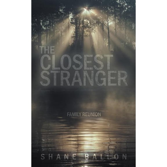 The Closest Stranger : Family Reunion (Paperback)