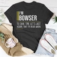 thumbnail image 5 of Bowser Name Im Bowser Im Never Wrong TShirt, 5 of 6