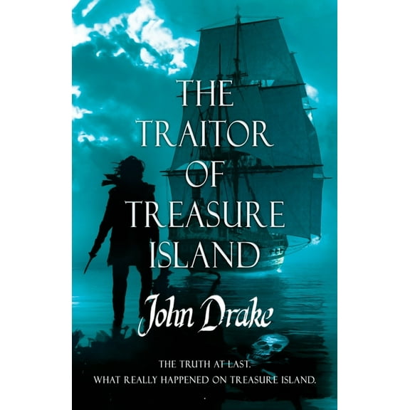 The Traitor of Treasure Island: The truth at last, (Paperback)