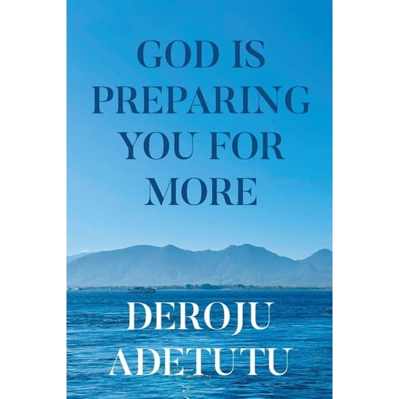 God Is Preparing You for More, (Paperback)