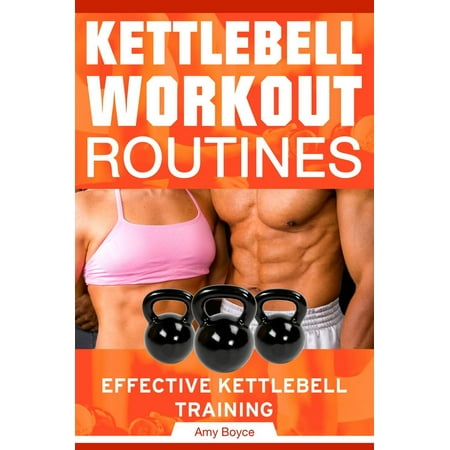 Kettlebell Workout Routines: Effective Kettlebell Training - (Best Workout Routine Without Weights)