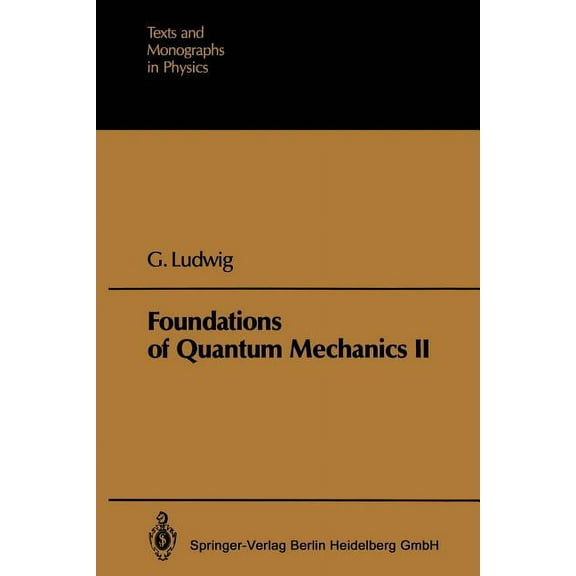 Texts and Monographs in Physics Foundations of Quantum Mechanics, (Paperback)
