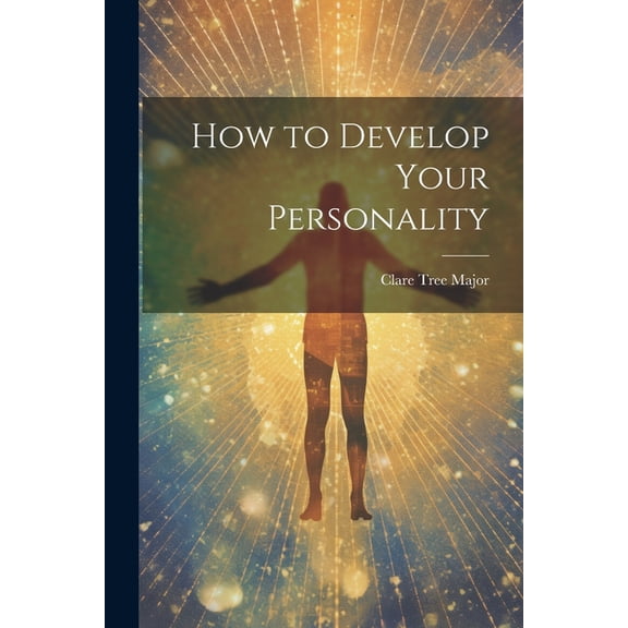 How to Develop Your Personality (Paperback)