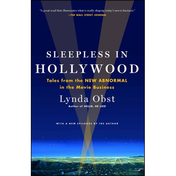 Sleepless in Hollywood: Tales from the NEW ABNORMAL in the Movie Business, (Paperback)