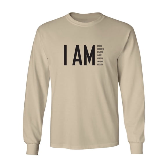 I AM Strong Powerful Fearless. . . Adult Long Sleeve T-shirt
