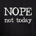 thumbnail image 3 of CafePress - Nope Not Today Hoodie - Pullover Hoodie, Classic, Comfortable Hooded Sweatshirt, 3 of 4