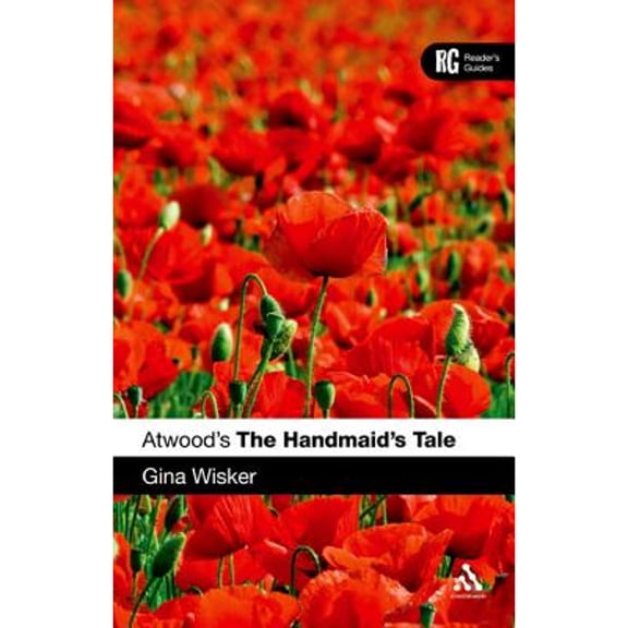 Pre-Owned Atwood's The Handmaid's Tale (Paperback 9780826426017) by Gina Wisker