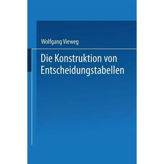 Die Konstruktion Von Entscheidungstabellen, (Paperback)